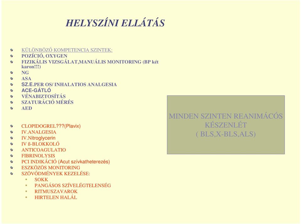 ANALGESIA IV.