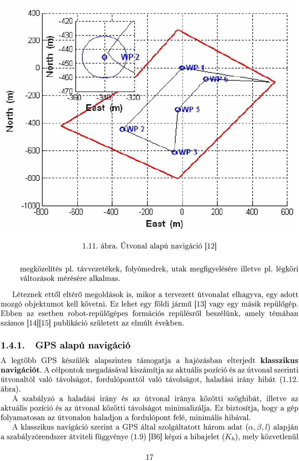 Ebben az esetben robot-repül gépes formációs repülésr l beszélünk, amely témában számos [14