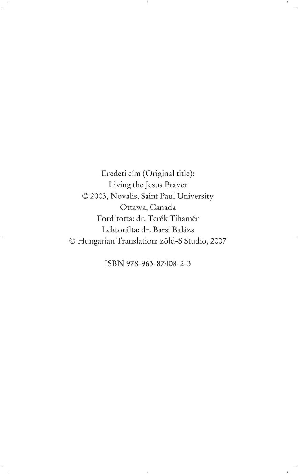 Fordította: dr. Terék Tihamér Lektorálta: dr.