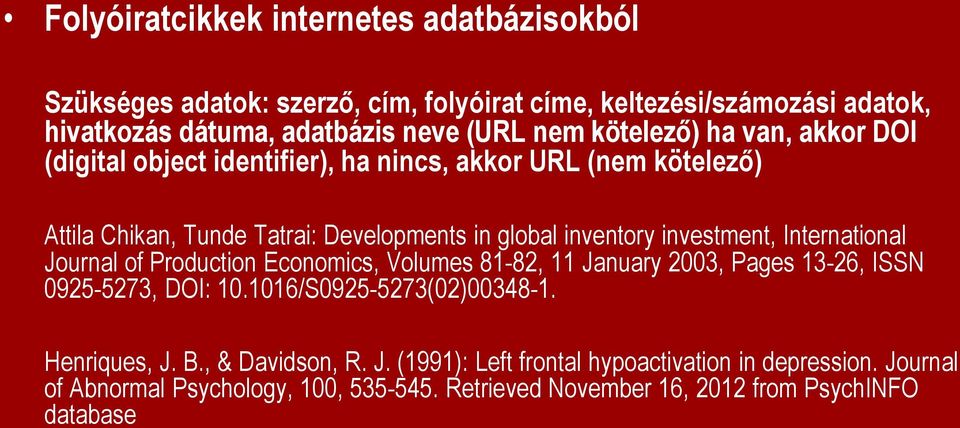 investment, International Journal of Production Economics, Volumes 81-82, 11 January 2003, Pages 13-26, ISSN 0925-5273, DOI: 10.1016/S0925-5273(02)00348-1.