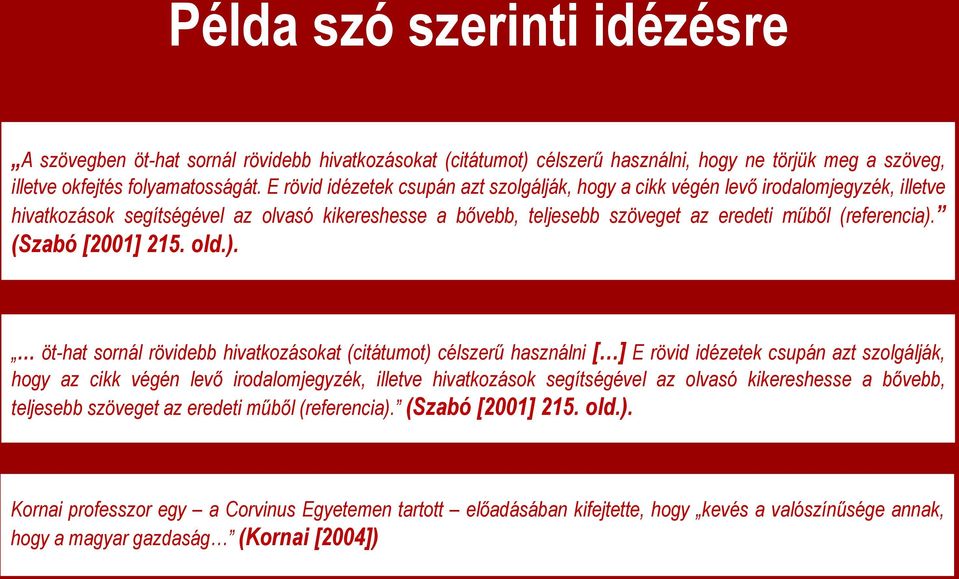 (Szabó [2001] 215. old.).