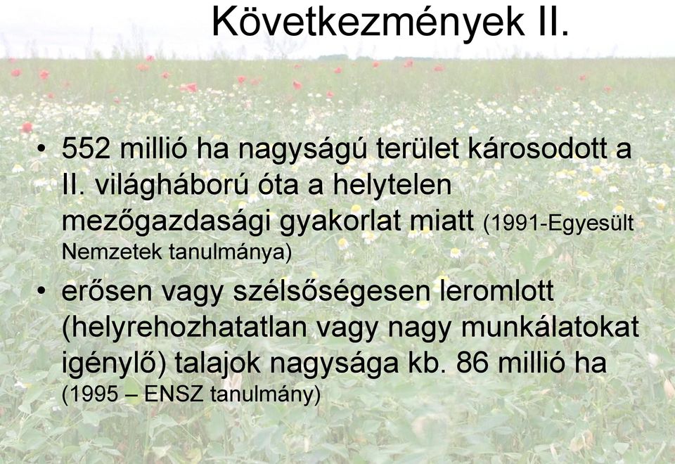 Nemzetek tanulmánya) erősen vagy szélsőségesen leromlott (helyrehozhatatlan