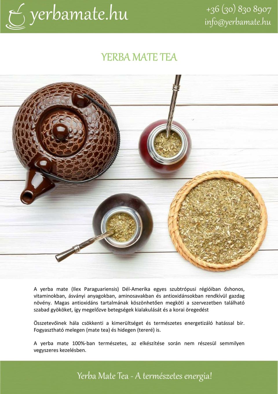 YERBA MATE TEA. A yerba mate 100%-ban természetes, az elkészítése során nem  részesül semmilyen vegyszeres kezelésben. - PDF Free Download