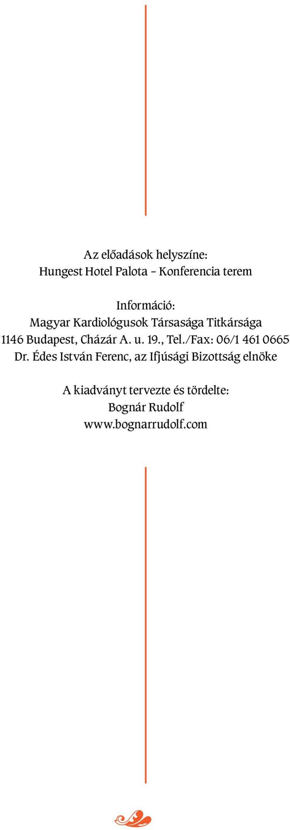 Cházár A. u. 19., Tel./Fax: 06/1 461 0665 Dr.