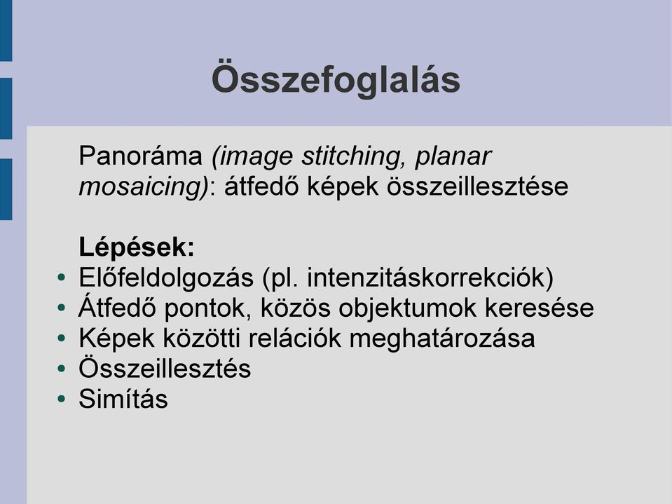 intenzitáskorrekciók) Átfedő pontok, közös objektumok