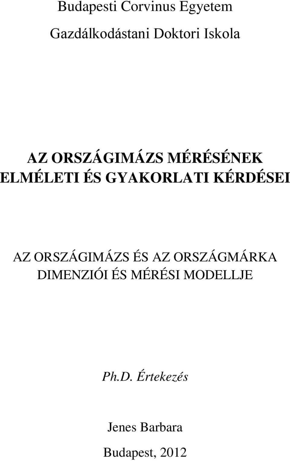 ORSZÁGIMÁZS ÉS AZ ORSZÁGMÁRKA DIMENZIÓI ÉS