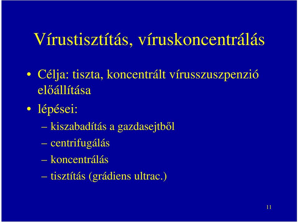 előállítása lépései: kiszabadítás a