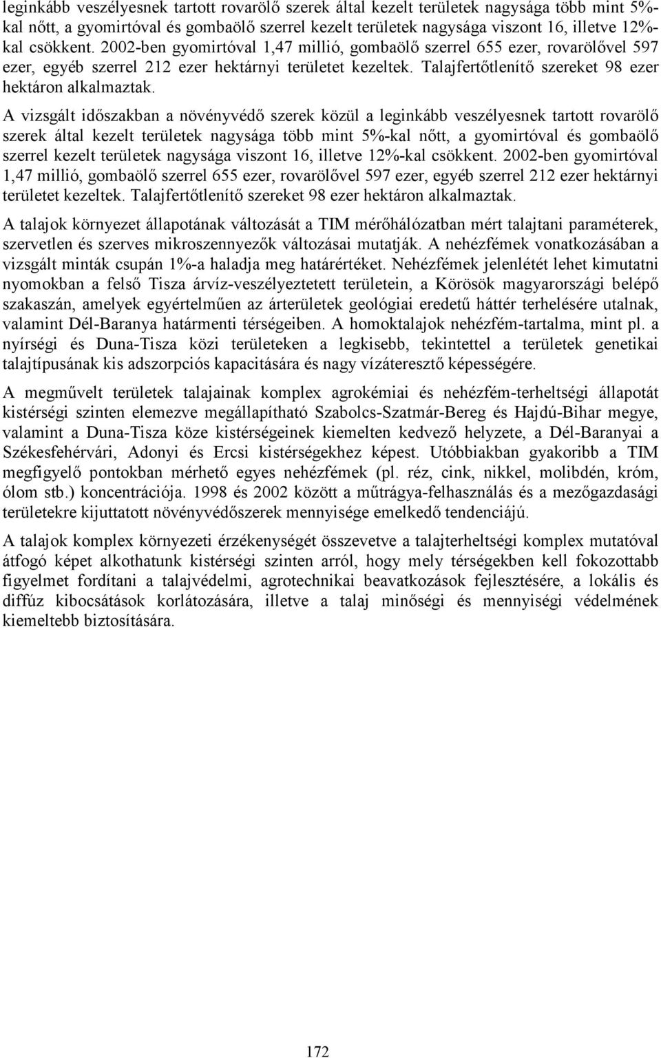 Talajfertőtlenítő szereket 98 ezer hektáron alkalmaztak.