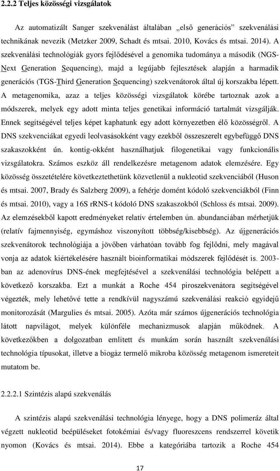 Sequencing) szekvenátorok által új korszakba lépett.