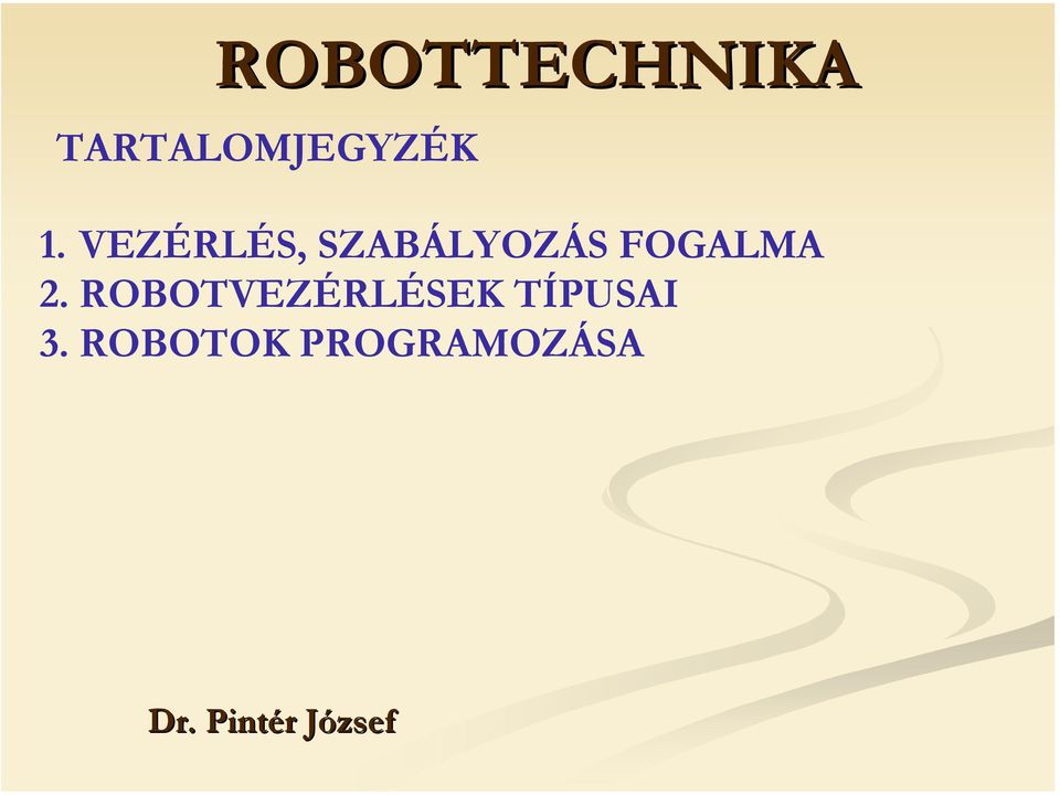VEZÉRLÉS, SZABÁLYOZÁS
