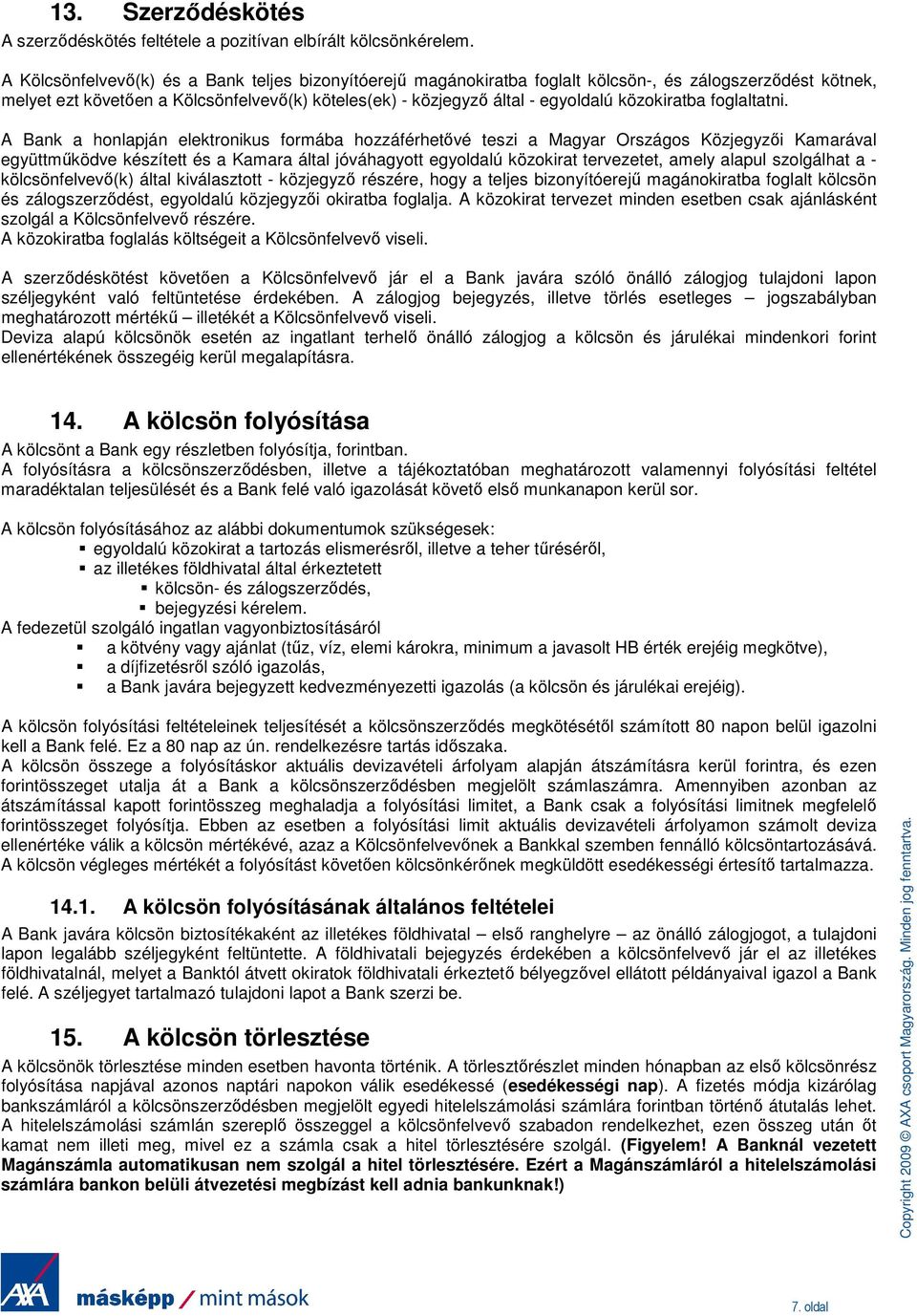 közokiratba foglaltatni.
