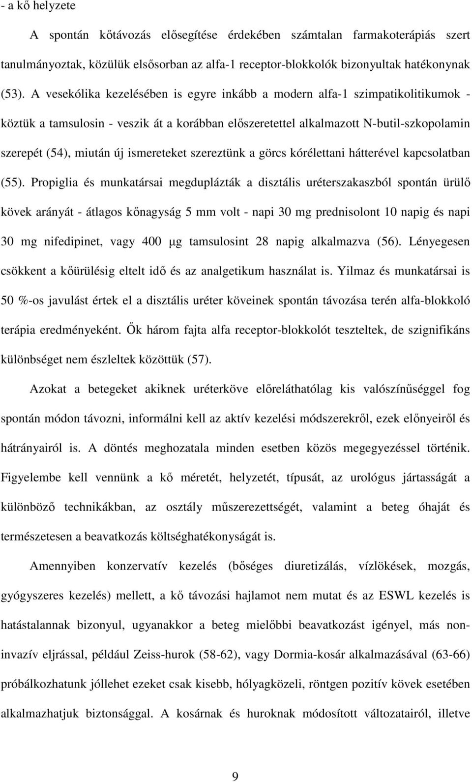 ismereteket szereztünk a görcs kórélettani hátterével kapcsolatban (55).