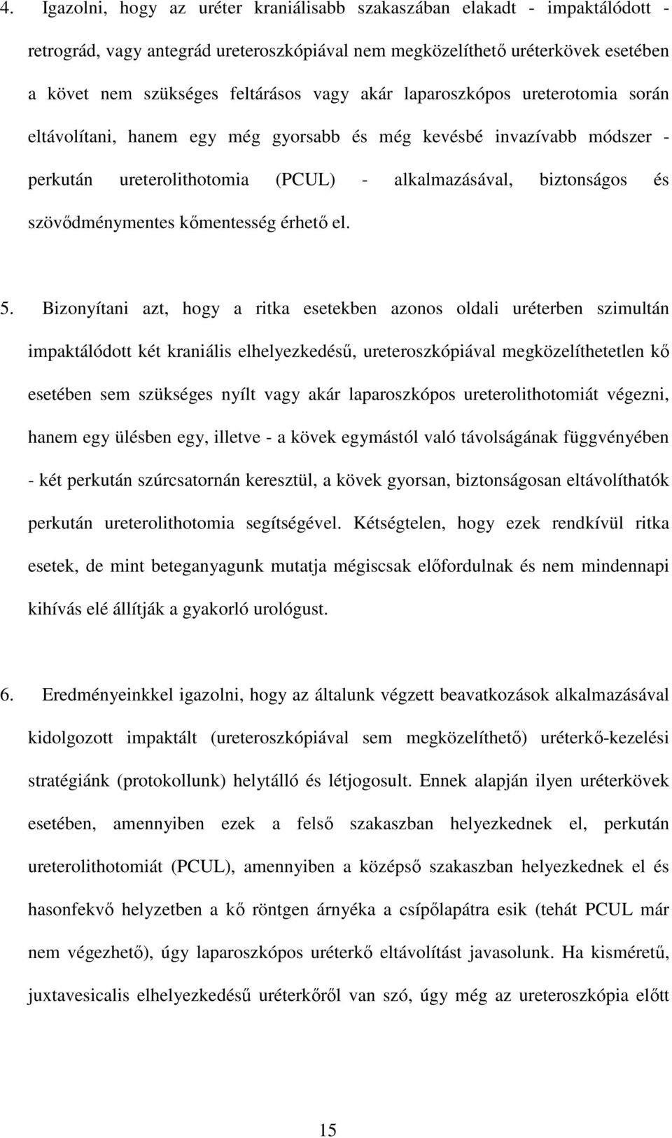 kımentesség érhetı el. 5.
