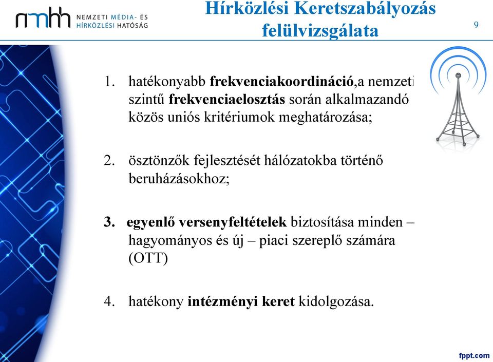 közös uniós kritériumok meghatározása; 2.