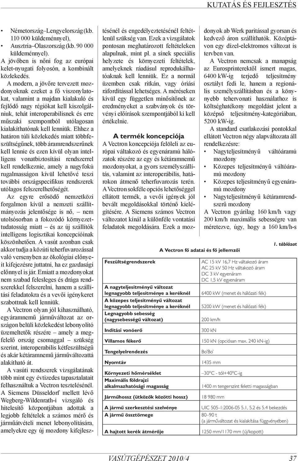 kialakíthatónak kell lenniük.