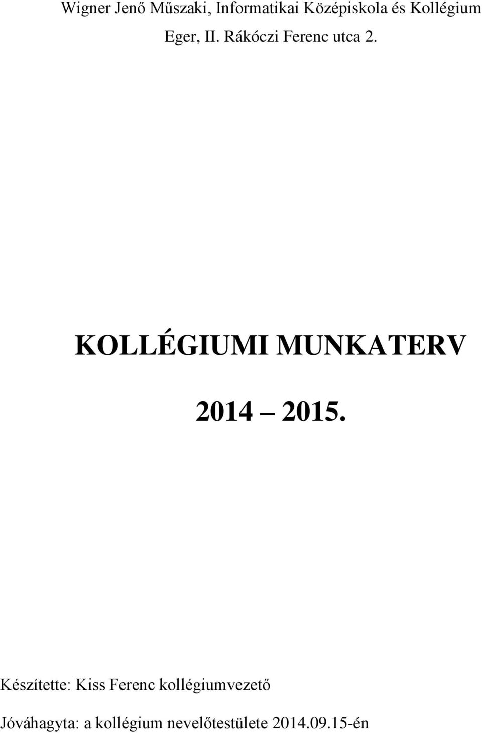 KOLLÉGIUMI MUNKATERV 2014 2015.