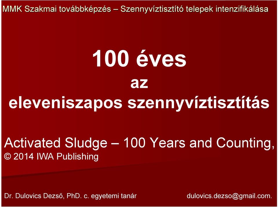 Activated Sludge 100 Years