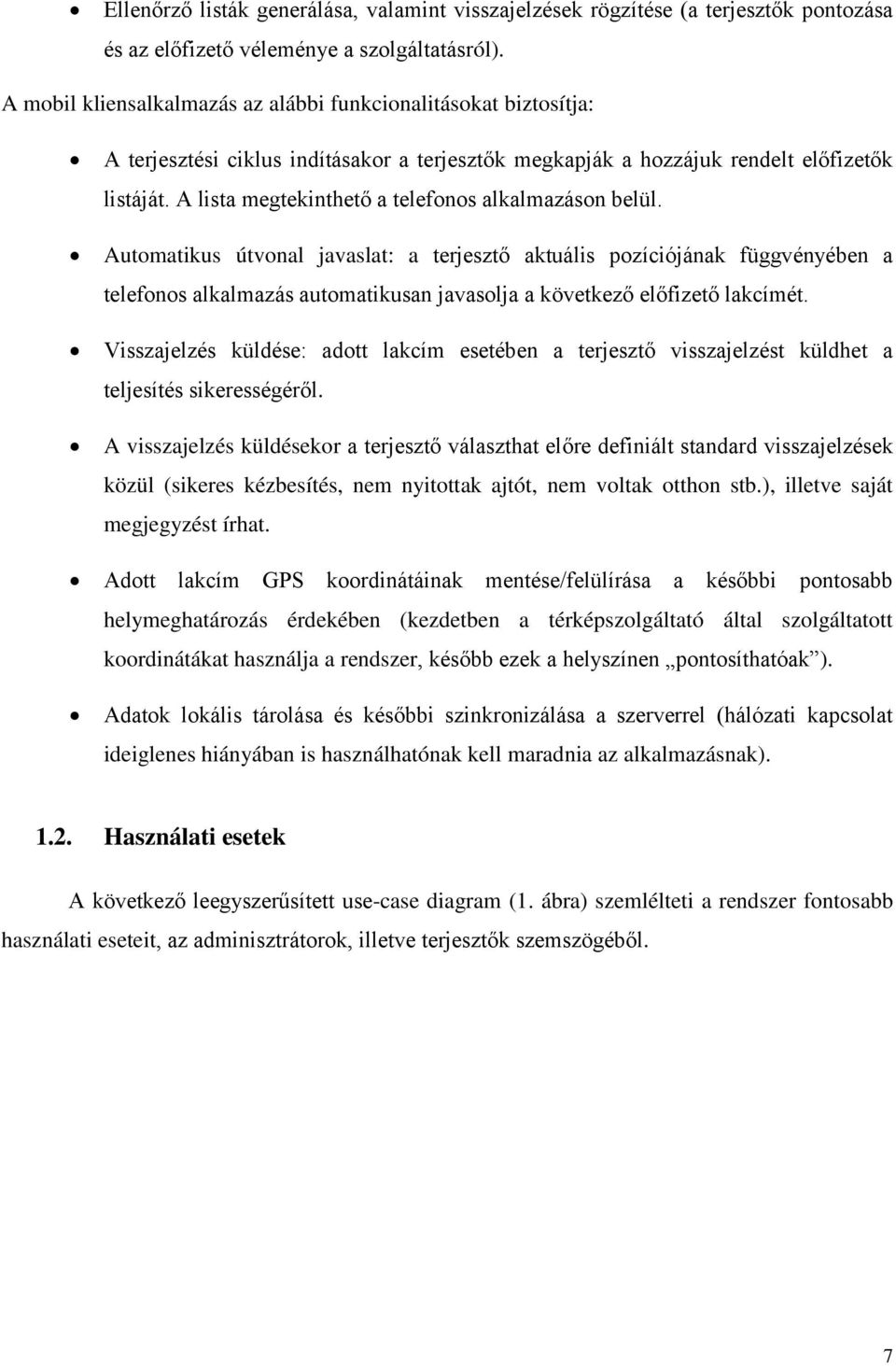 A lista megtekinthető a telefonos alkalmazáson belül.