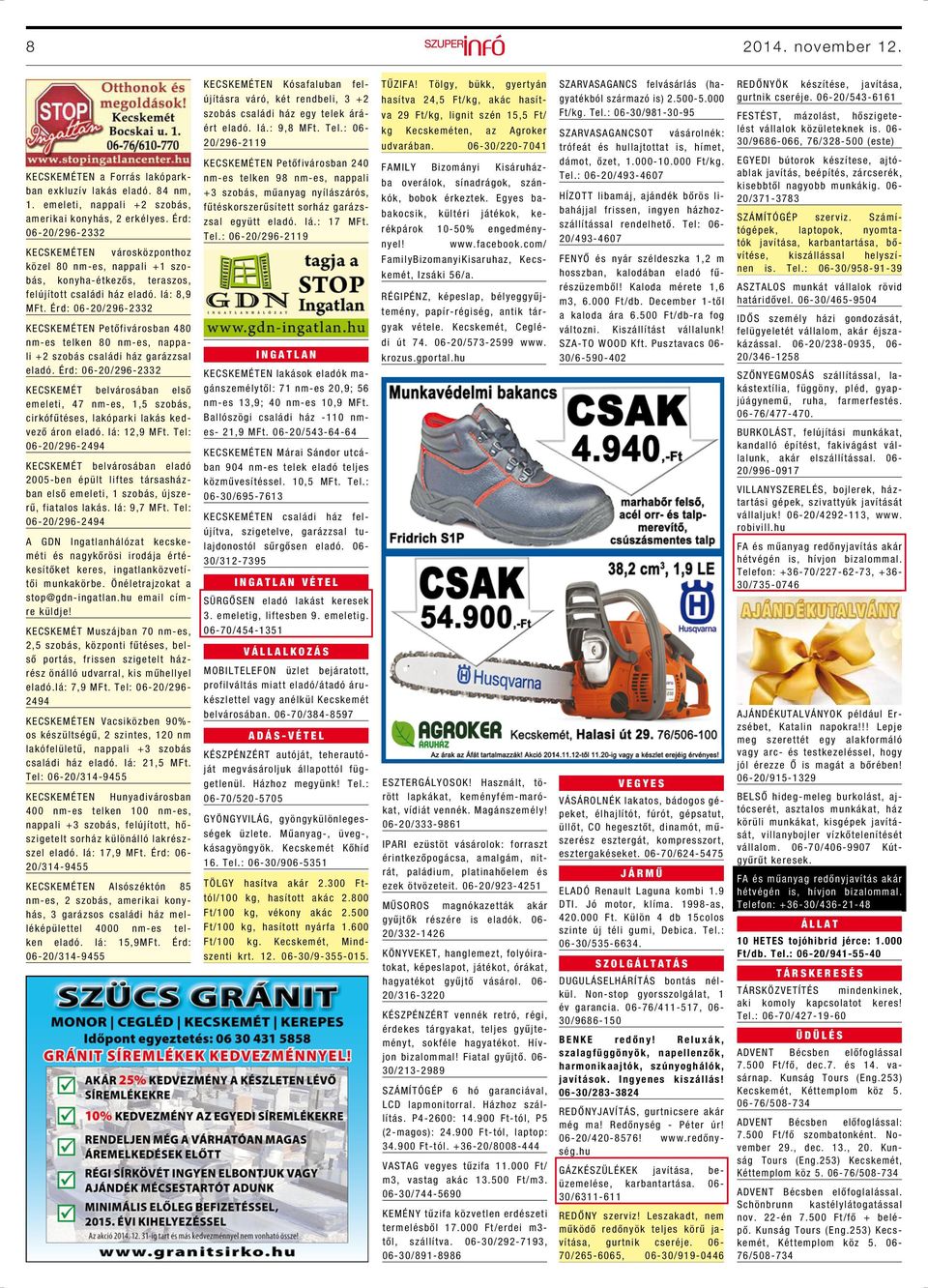 Érd: 06-20/296-2332 KECSKEMÉTEN Petőfivárosban 480 nm-es telken 80 nm-es, nappali +2 szobás családi ház garázzsal eladó.