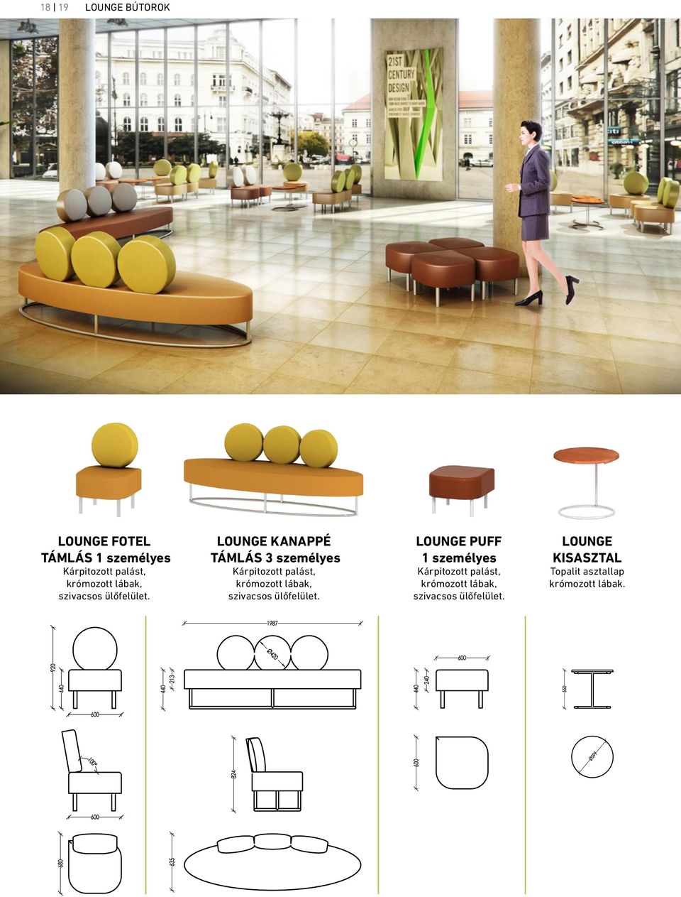 LOUNGE KANAPPÉ TÁMLÁS 3 személyes Kárpitozott palást, krómozott  LOUNGE PUFF 1