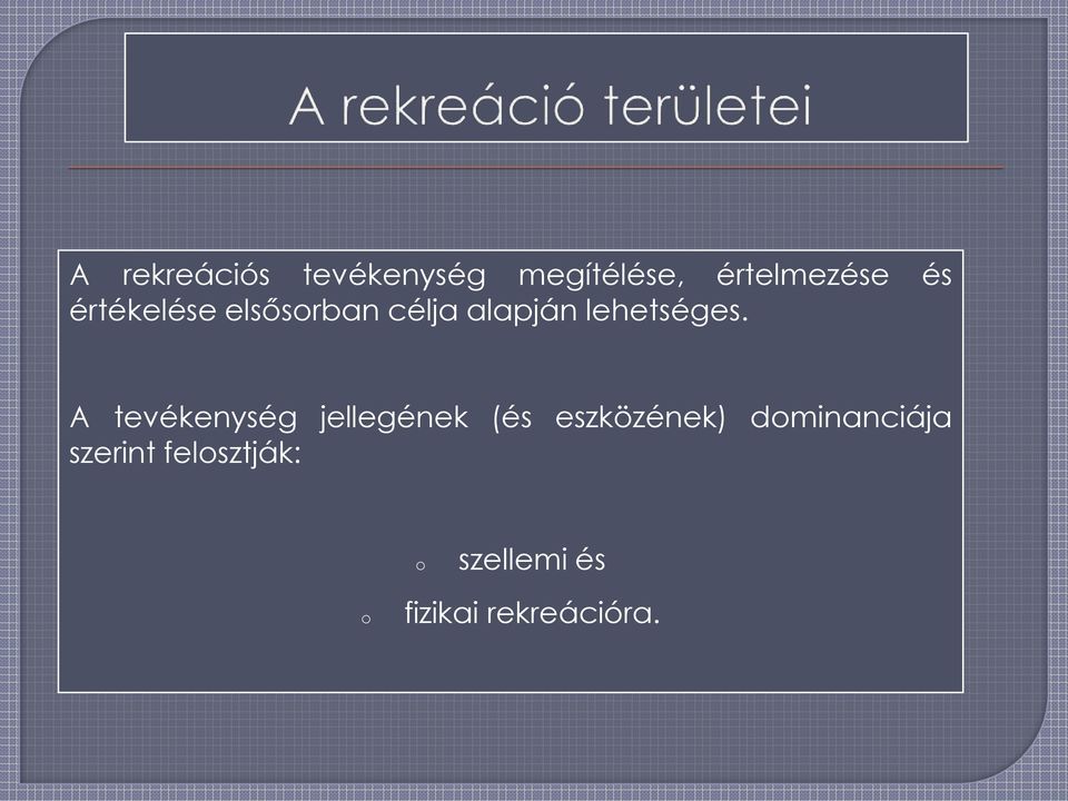 A rekreáció területei és eszközei - PDF Free Download