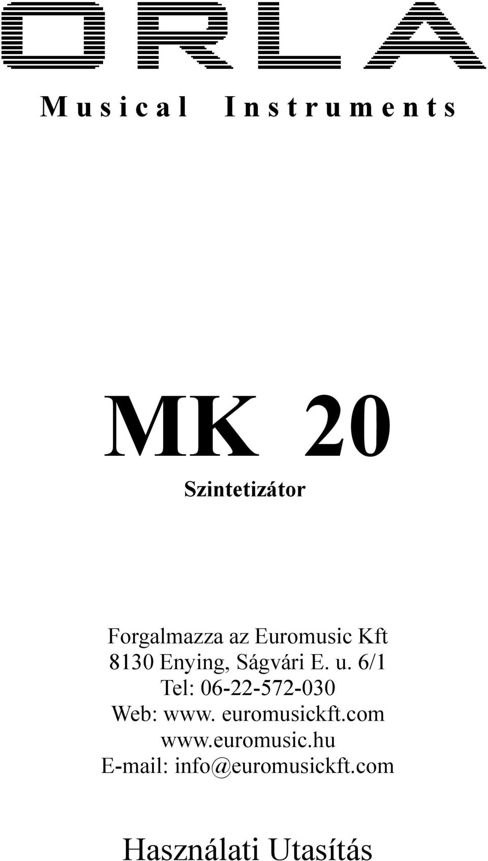 6/1 Tel: 06-22-572-030 Web: www. euromusickft.com www.