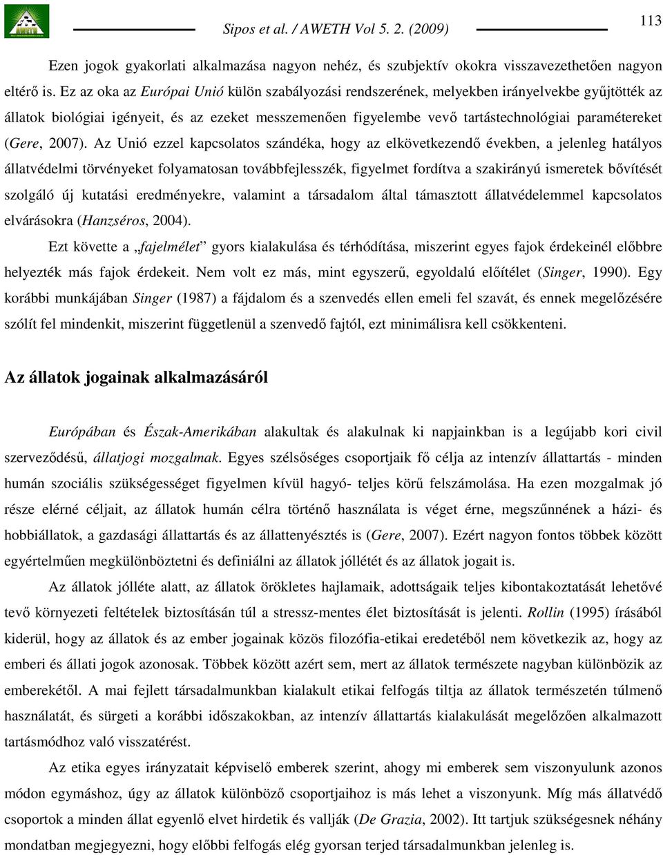 (Gere, 2007).