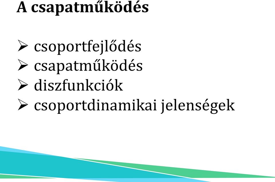 csapatműködés Ø