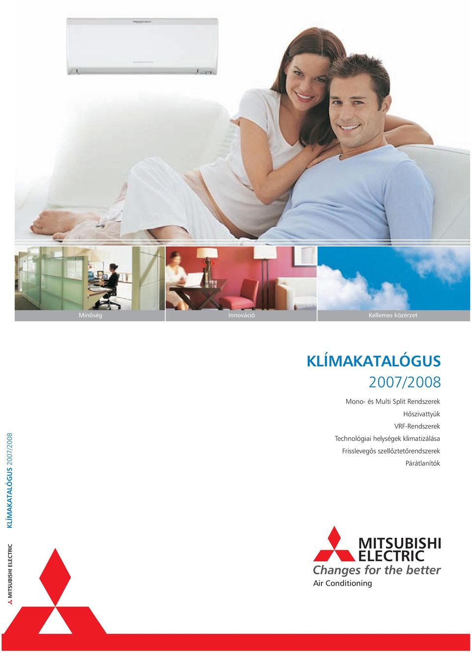 VRF-Rendszerek Technológiai helységek klimatizálása Frisslevegős