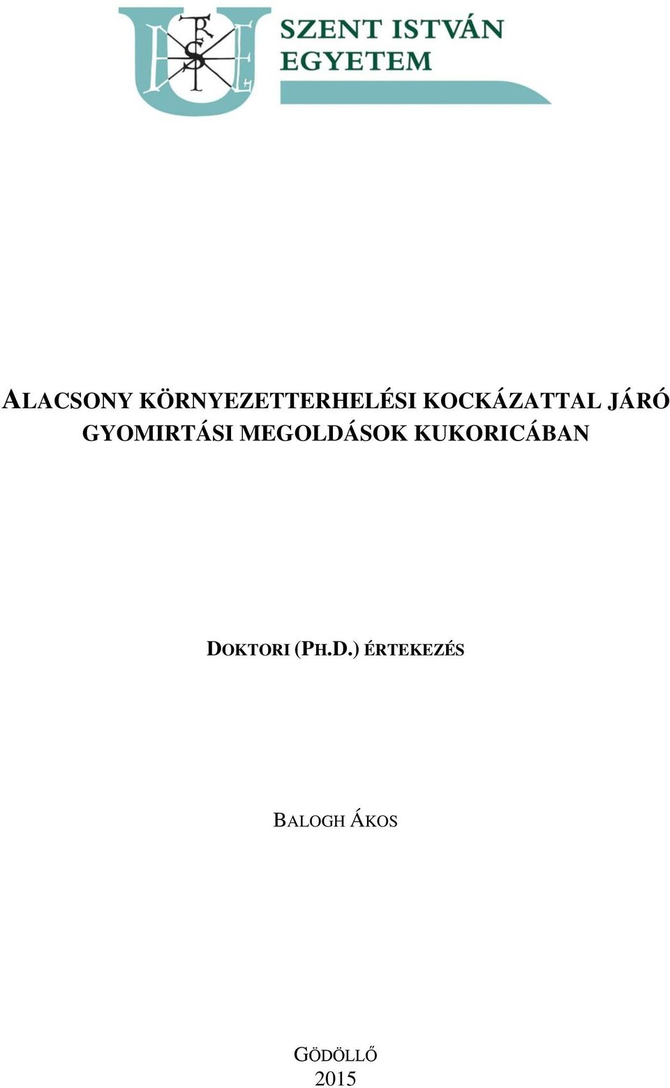 MEGOLDÁSOK KUKORICÁBAN DOKTORI