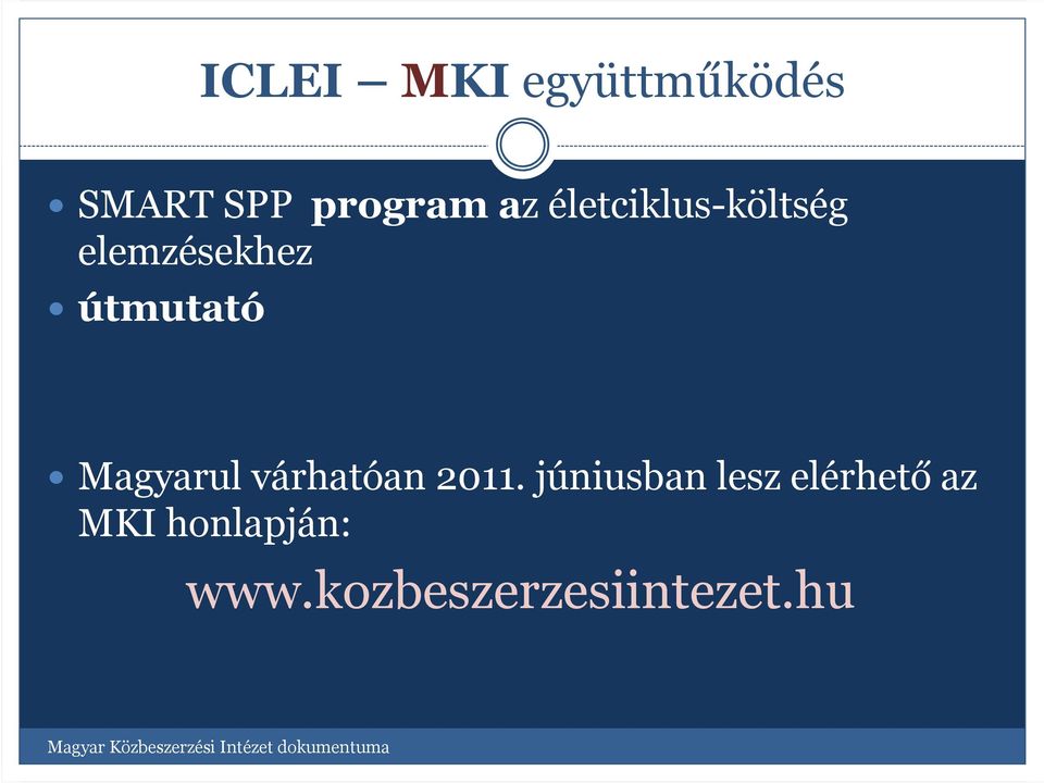 Magyarul várhatóan 2011.