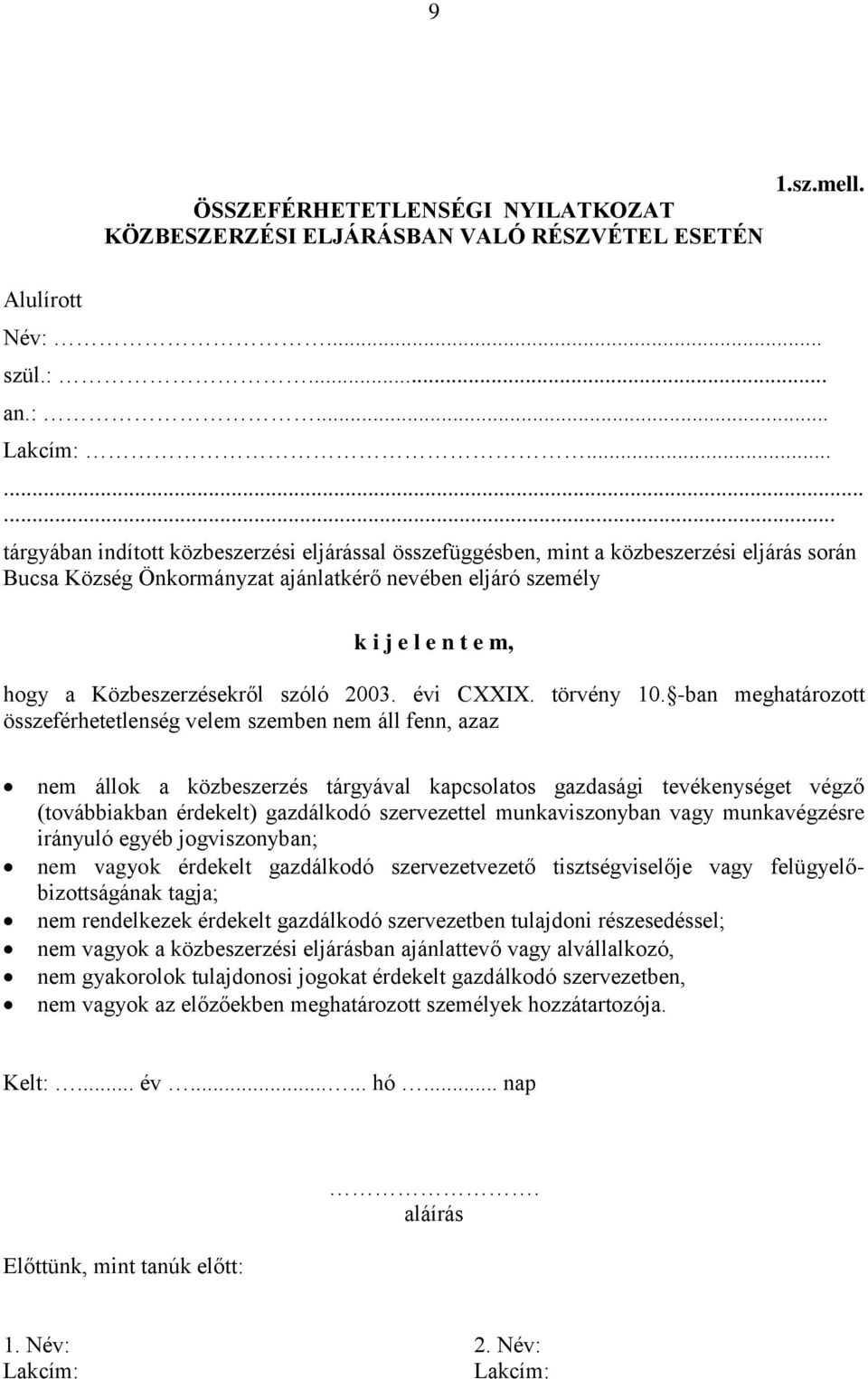 Közbeszerzésekről szóló 2003. évi CXXIX. törvény 10.