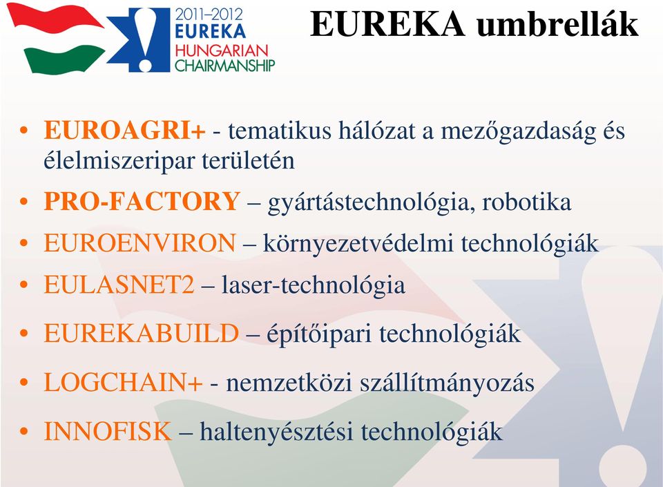 környezetvédelmi technológiák EULASNET2 laser-technológia EUREKABUILD