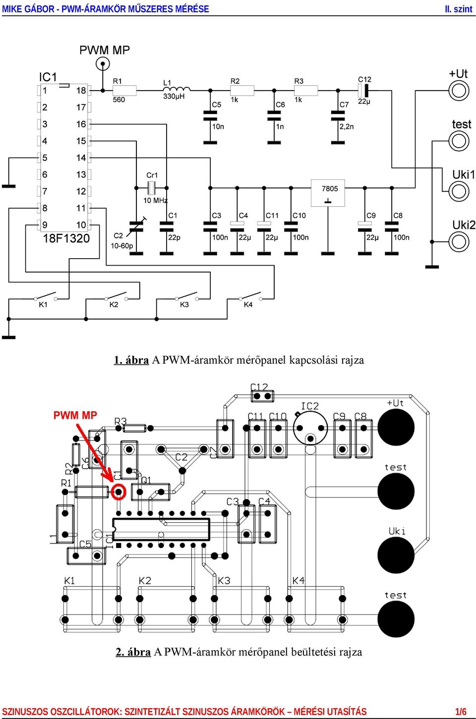 ábra A PWM-áramkör mérőpanel beültetési