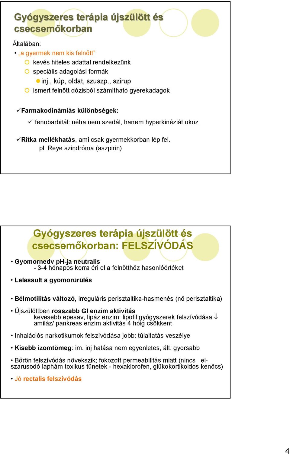 befolyásol állapotok, Gyógyszer Klinikai Gyógyszer gyszerészetszet 5M Ágnes  1. Megfelelı betegnek, gyszert, 3. Megfelelı adagban, eljuttatni. - PDF  Ingyenes letöltés