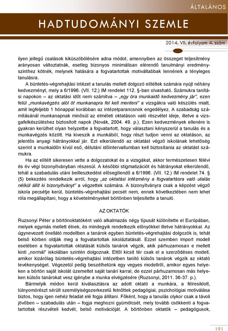 ) IM rendelet 112. -ban olvasható.