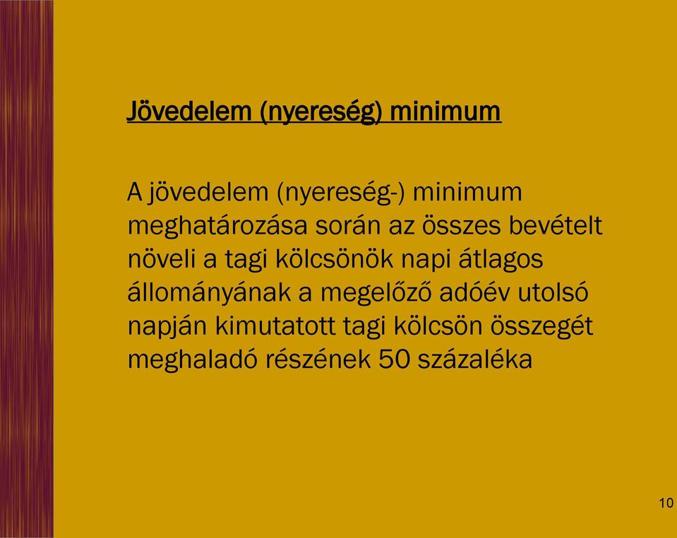 kölcsönök napi átlagos állományának a megelőző adóév utolsó