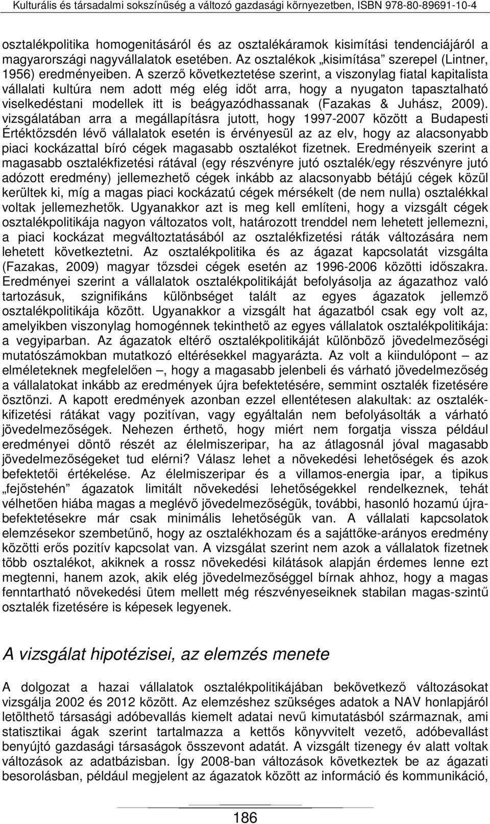 (Fazakas & Juhász, 2009).
