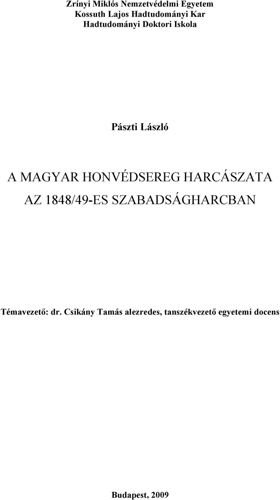HONVÉDSEREG HARCÁSZATA AZ 1848/49-ES SZABADSÁGHARCBAN