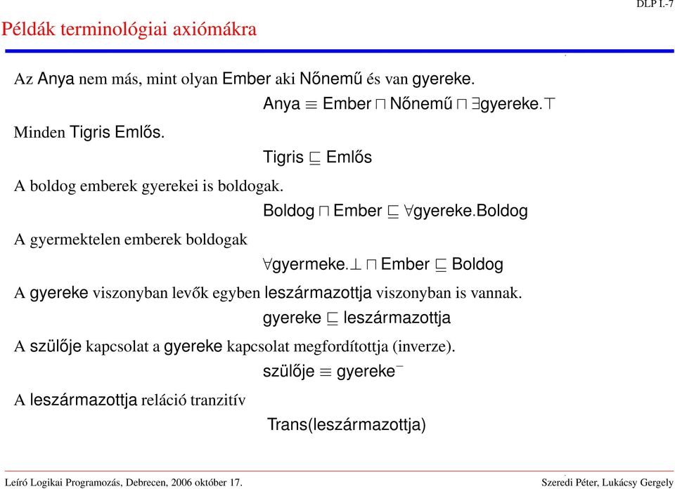 boldog A gyermektelen emberek boldogak gyermeke.