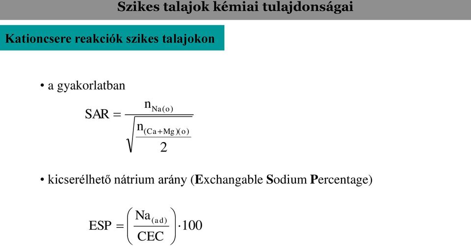 n Na( o) ( Ca Mg)( o) 2 kicserélhető nátrium