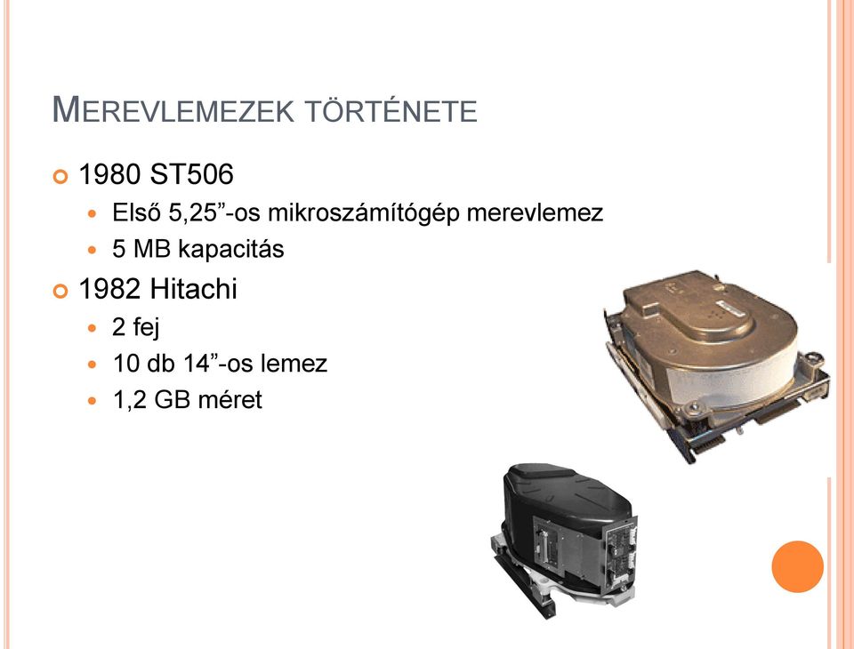 merevlemez 5 MB kapacitás 1982