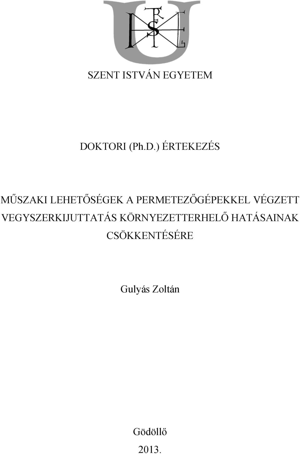 ) ÉRTEKEZÉS MŰSZAKI LEHETŐSÉGEK A