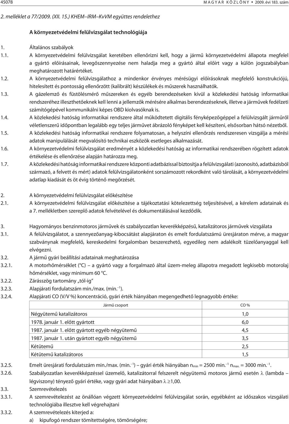 .) KHEM IRM KvVM együttes rendelethez A környezetvédelmi felülvizsgálat technológiája 1.