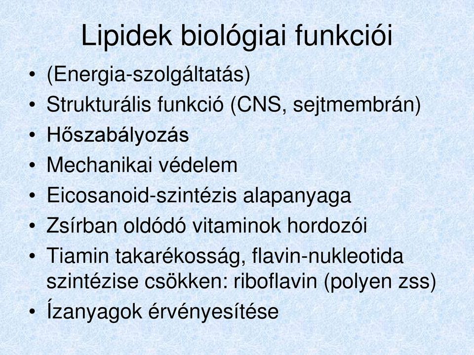 alapanyaga Zsírban oldódó vitaminok hordozói Tiamin takarékosság,