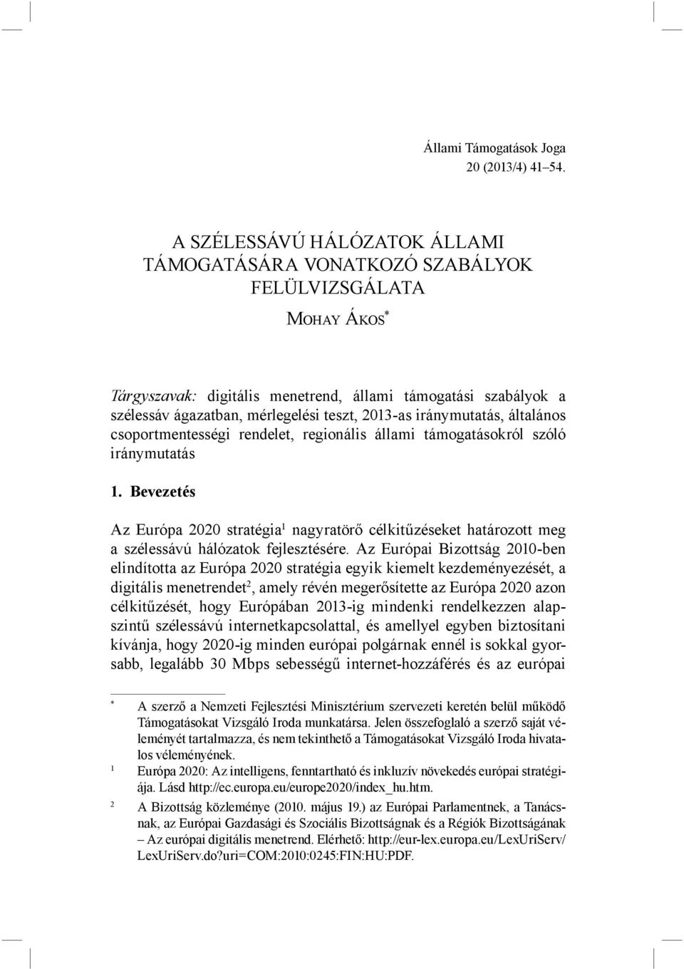 2013-as iránymutatás, általános csoportmentességi rendelet, regionális állami támogatásokról szóló iránymutatás 1.