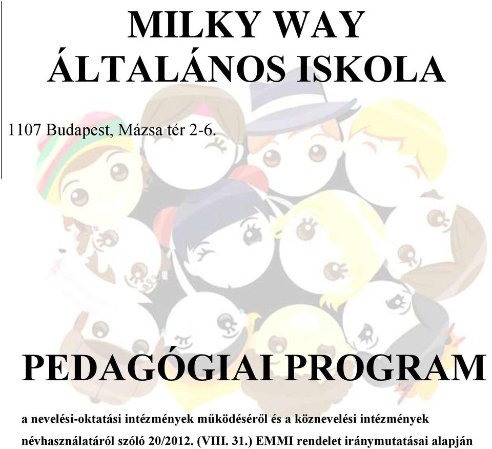 működéséről és a köznevelési intézmények névhasználatáról