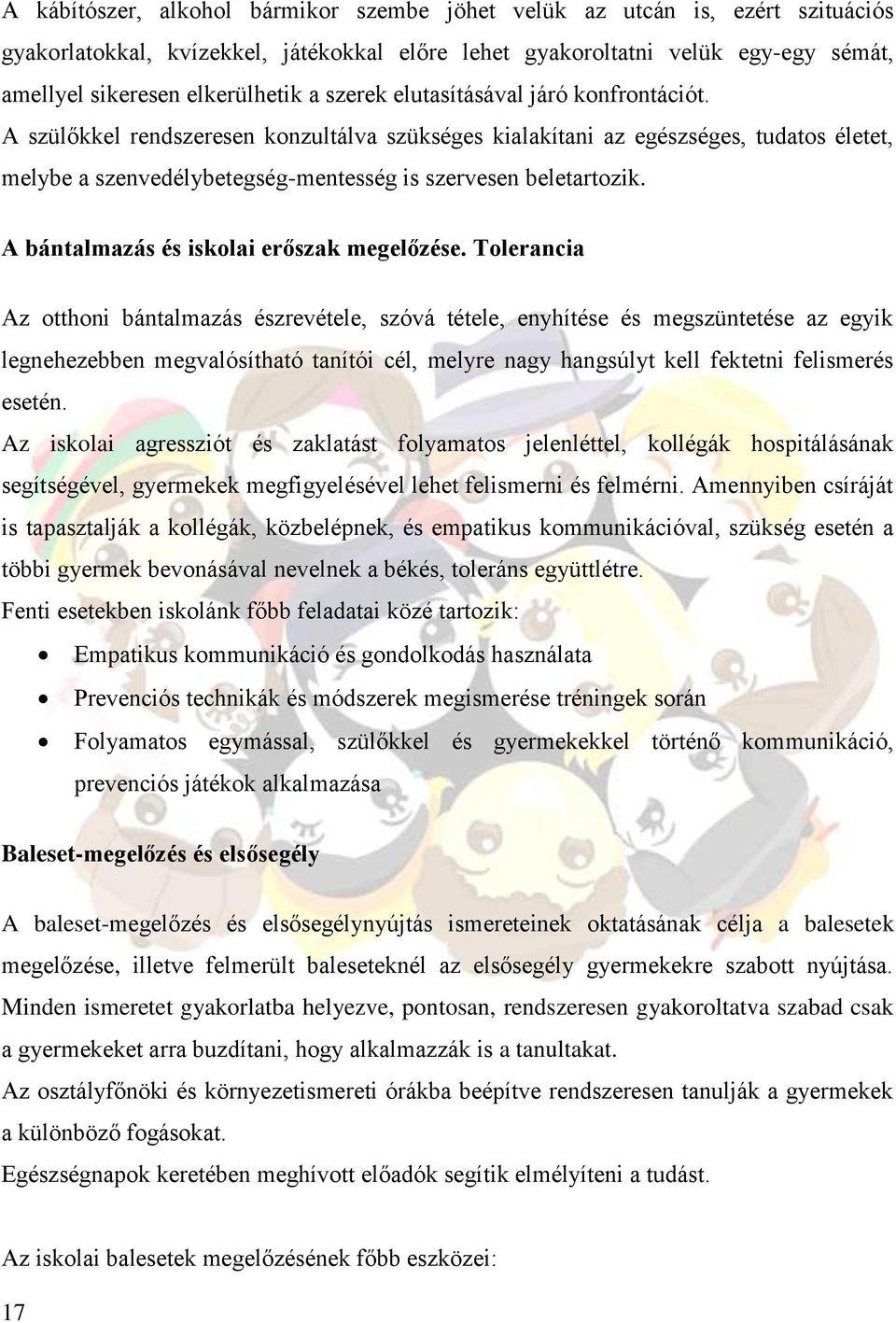 A bántalmazás és iskolai erőszak megelőzése.