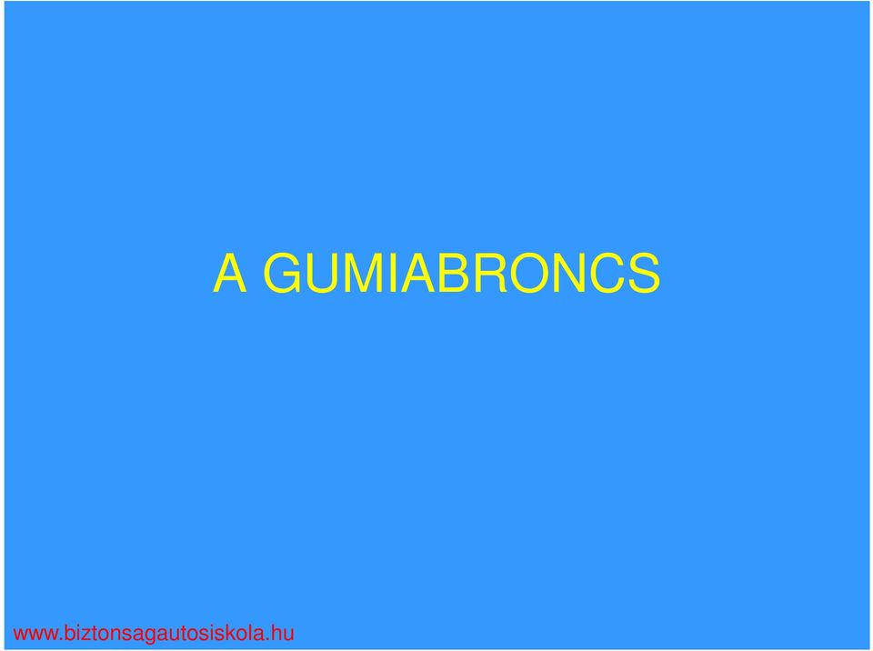 A GUMIABRONCS - PDF Ingyenes letöltés