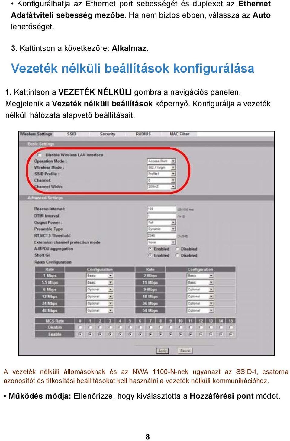 Megjelenik a Vezeték nélküli beállítások képernyő. Konfigurálja a vezeték nélküli hálózata alapvető beállításait.